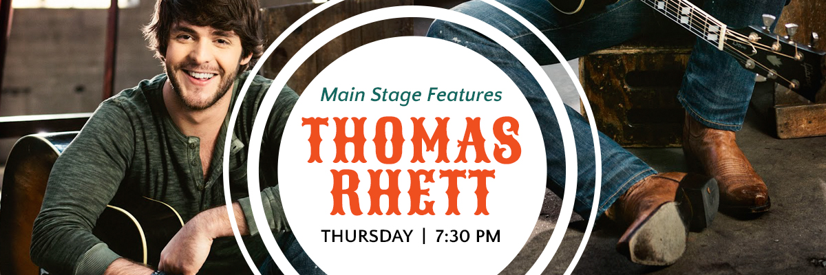 Thomas Rhett on the Main Stage on August 7, 7:30 pm